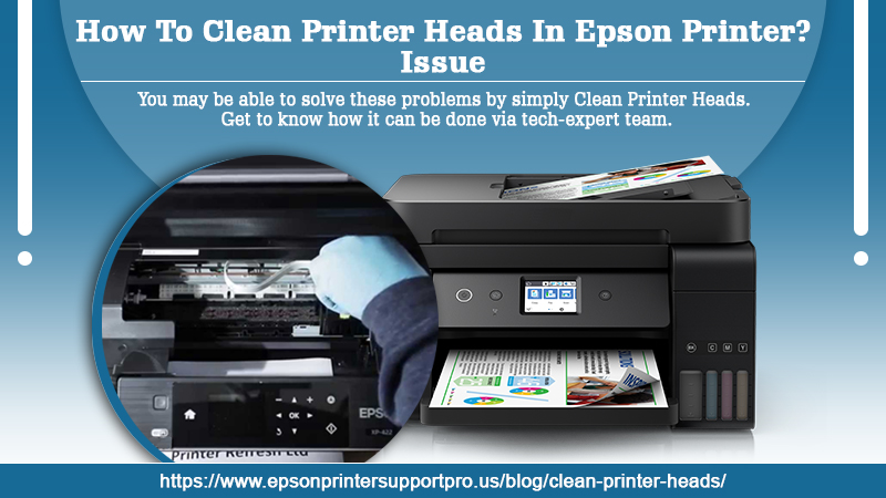 How To Clean Printer Heads In Epson Printer? -Issue