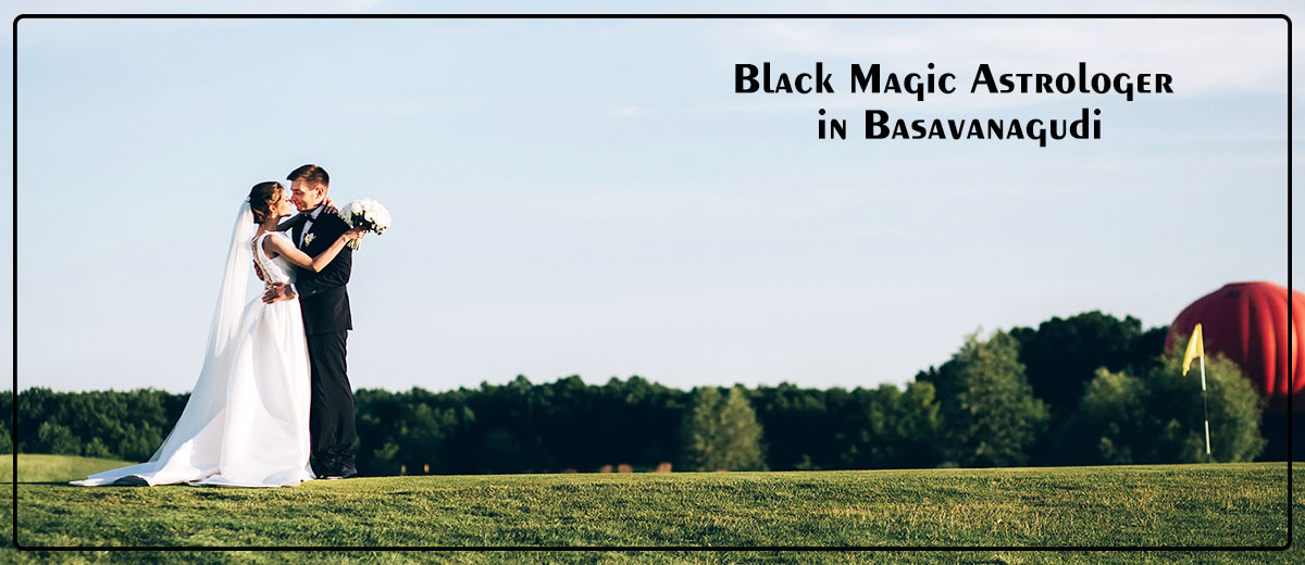 Black Magic Astrologer in Basavanagudi | Specialist Astro