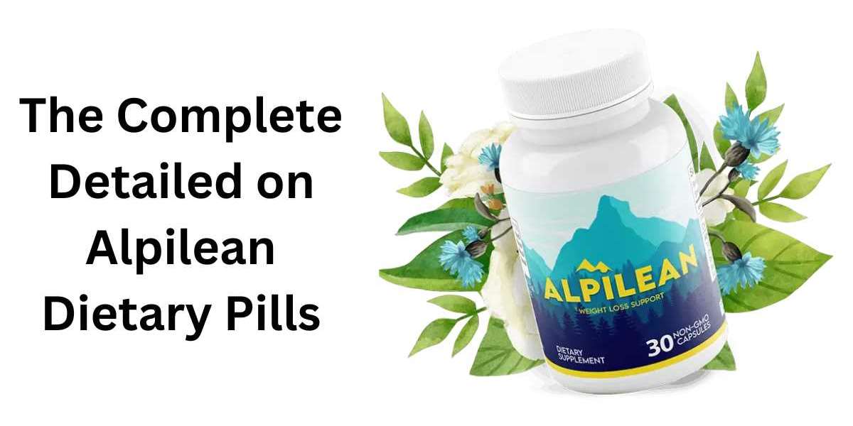 The Complete Detailed on Alpilean Dietary Pills