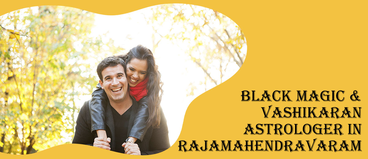 Black Magic Astrologer in Rajamahendravaram | Vashikaran