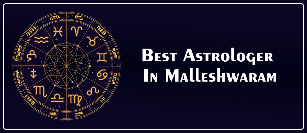 Best Astrologer in Malleshwaram | Genuine Astrologer