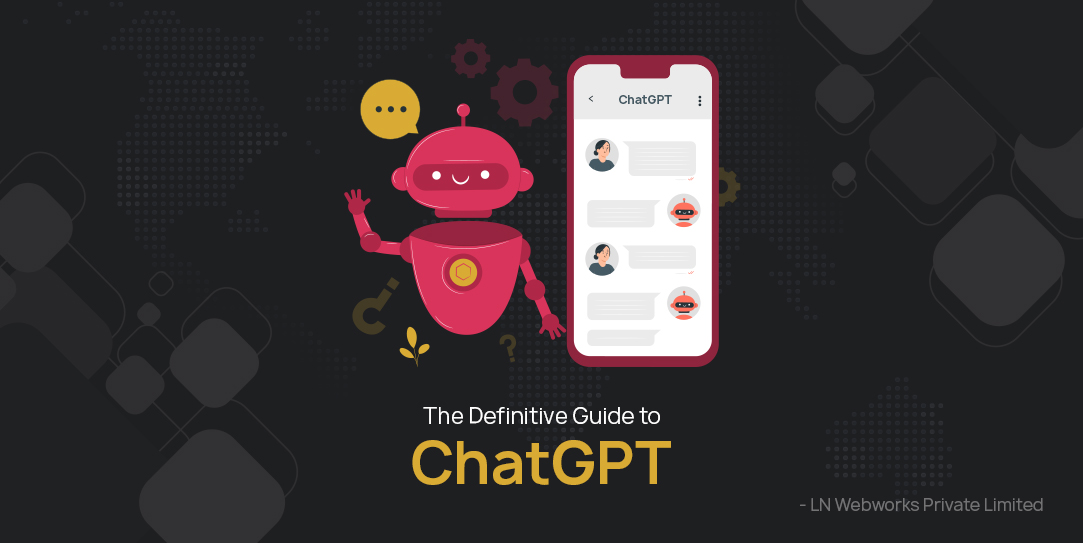 A Complete ChatGPT Guide for Beginners! | LN Webworks