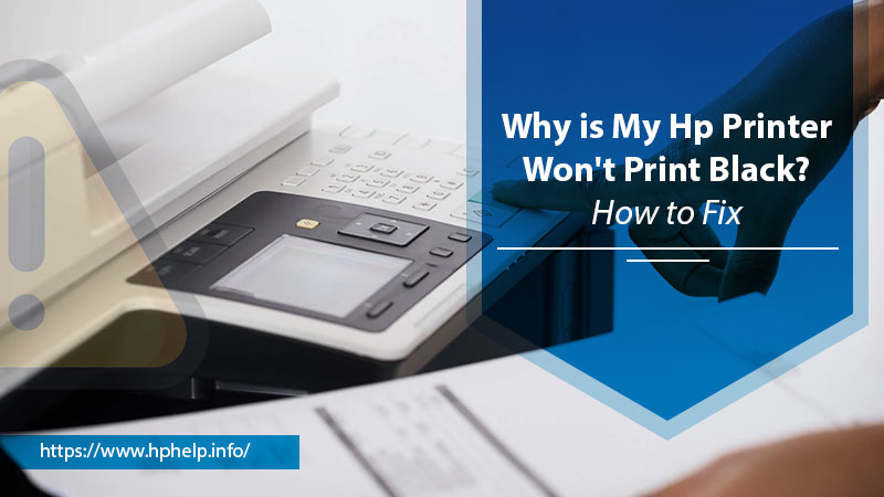 HP Printer Won’t Print Black - [Solved] - 4 Solutions