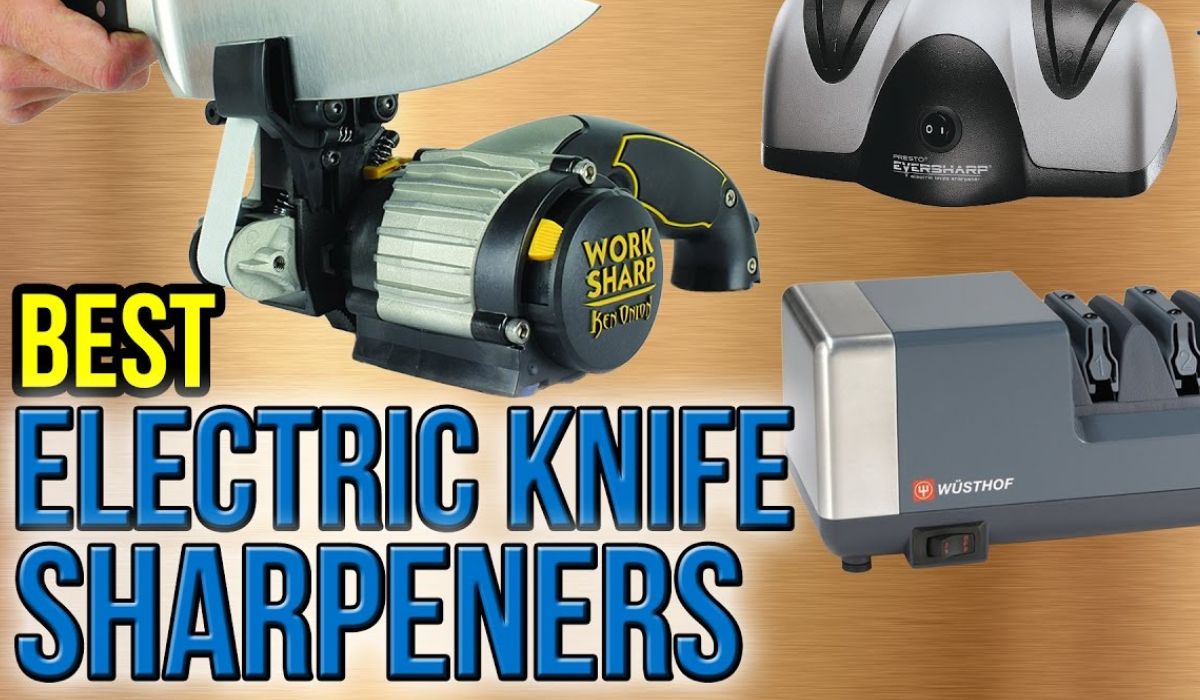 10 Best Electric Knife Sharpeners - ELECTRIC INFOS