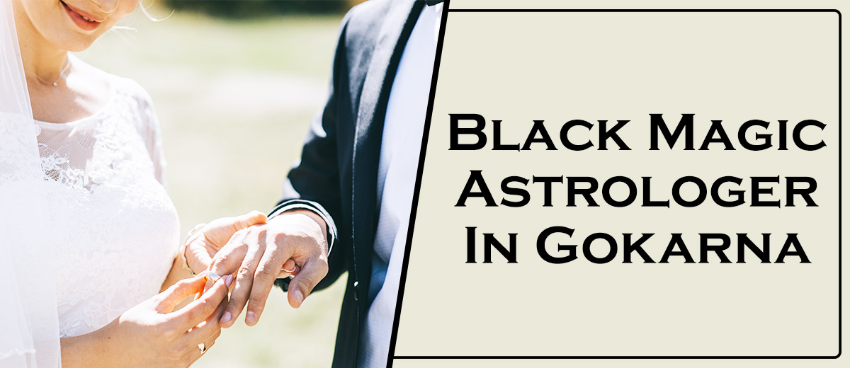 Black Magic Astrologer in Gokarna | Black Magic Specialist