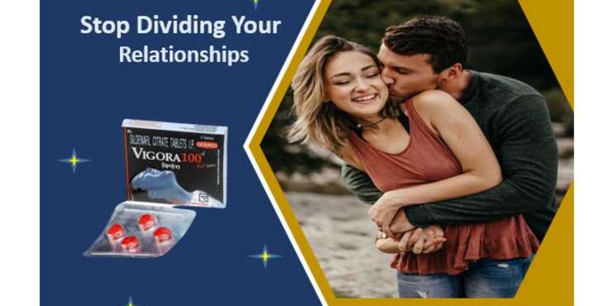 Stop Dividing Your Relationships With Vigore 100mg