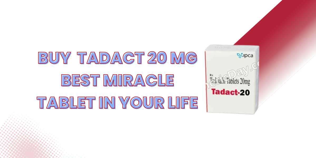 Buy Tadact 20 Mg Best Miracle Tablet  In Your Life