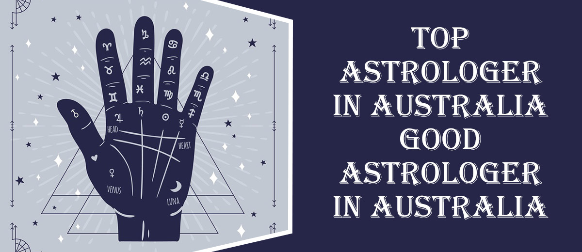 Best Astrologer in Queensland | Famous Astrologer