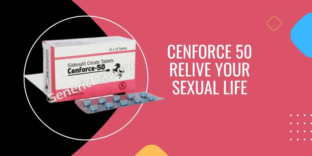 Cenforce 50 Relive Your Sexual Life