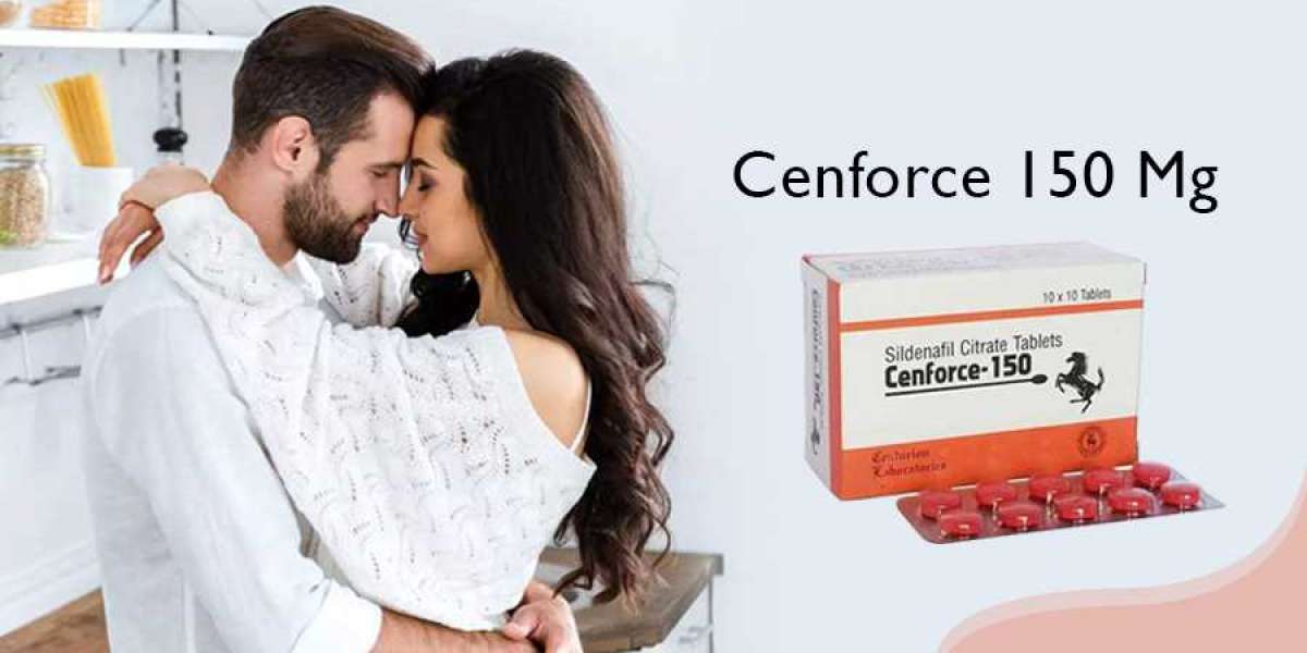 Cenforce 150 – Give Your Partner a Good Effectiveness