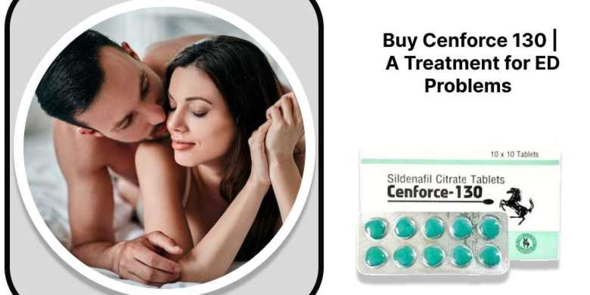 Buy Cenforce 130 | A Treatment for ED Problems