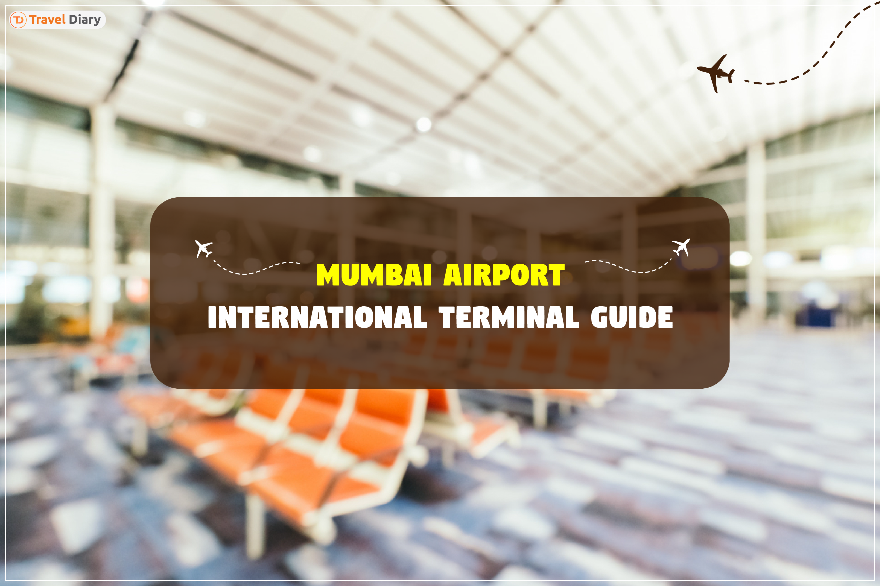 Navigate Mumbai Airport International Terminal with Ease