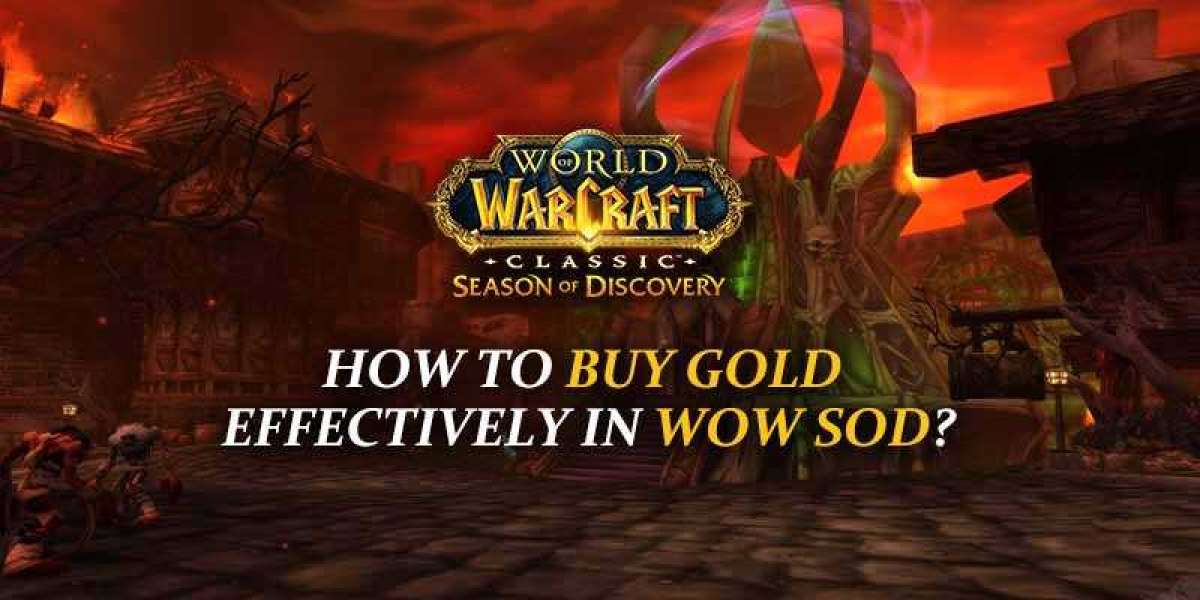 How to buy Gold Effectively in WOW SOD?