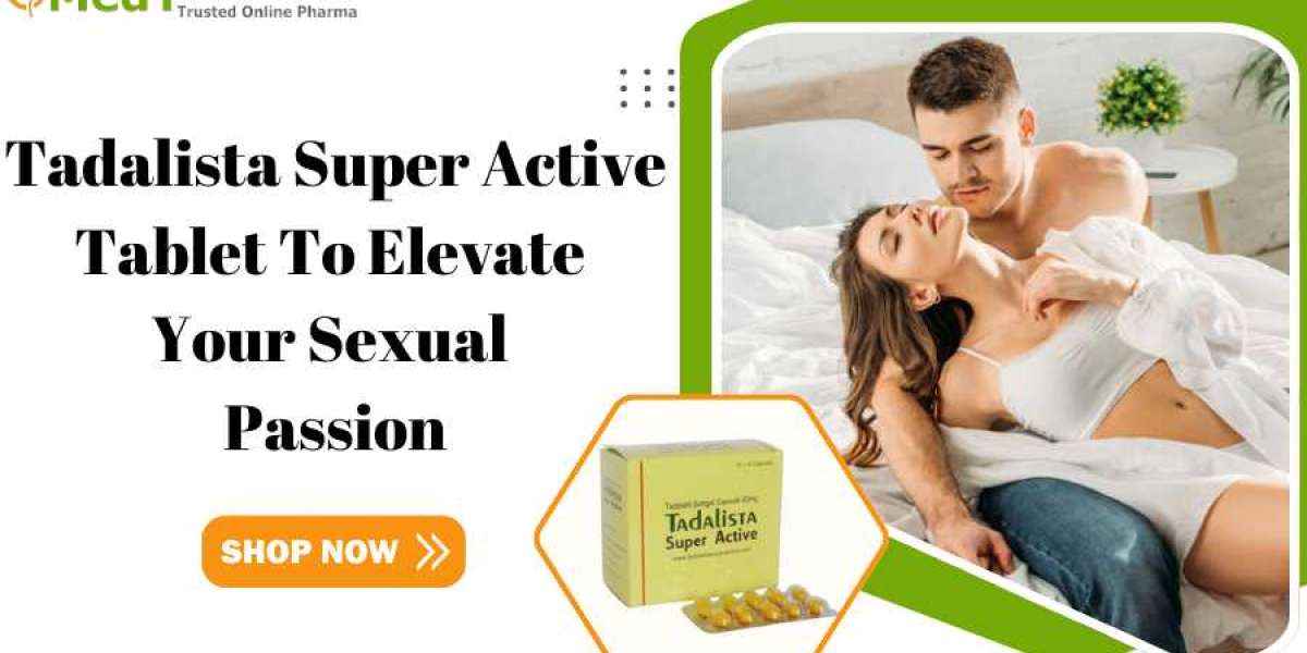 Tadalista Super Active Tablet To Elevate Your Sexual Passion