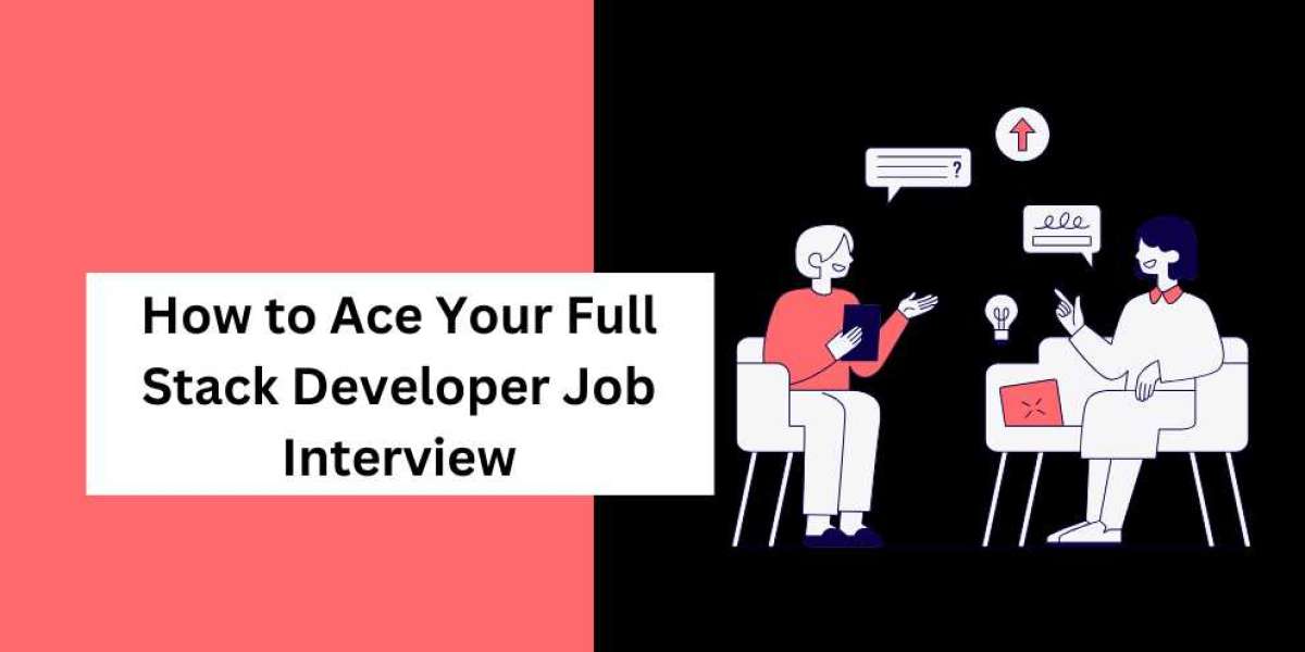 How to Ace Your Full Stack Developer Job Interview