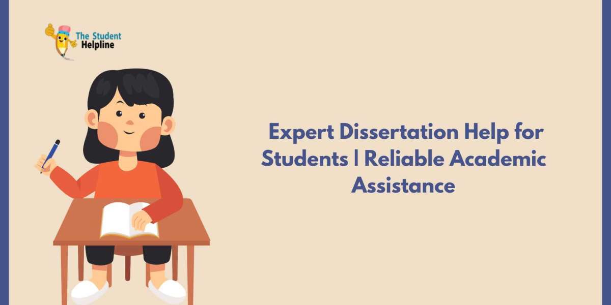 Expert Dissertation Help for Students | Reliable Academic Assistance