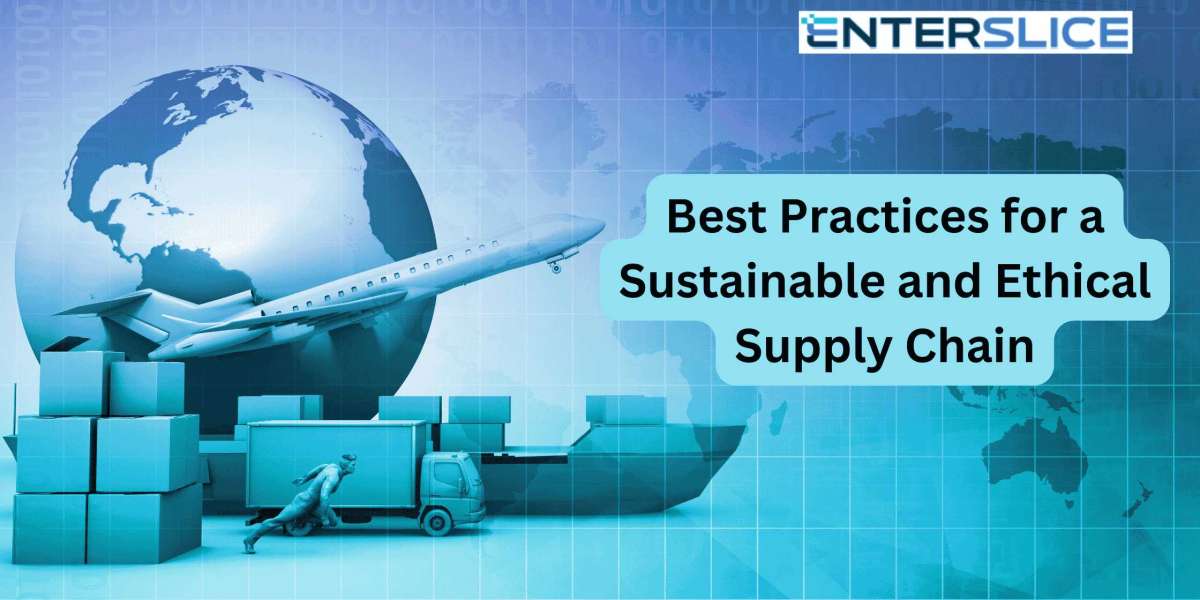 Best Practices for a Sustainable and Ethical Supply Chain