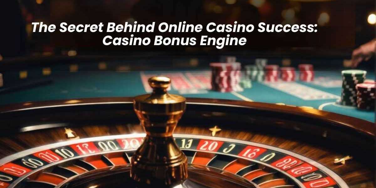 The Secret Behind Online Casino Success: Casino Bonus Engine