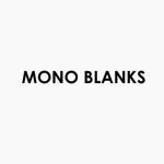 Mono Blanks