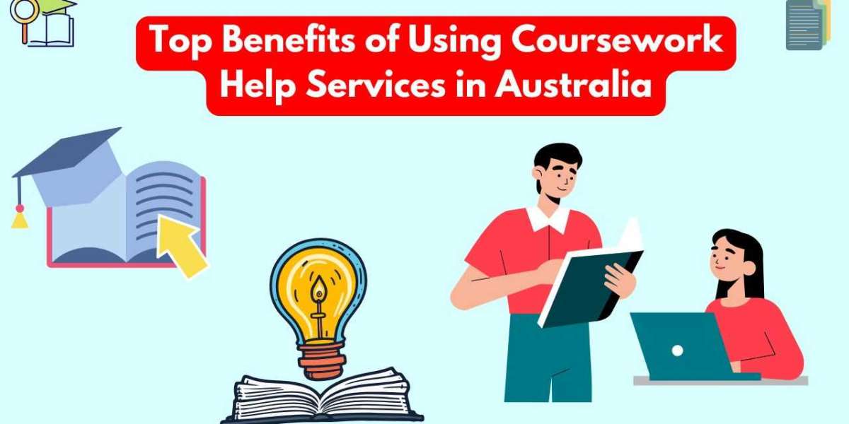 Top Benefits of Using Coursework Help Services in Australia