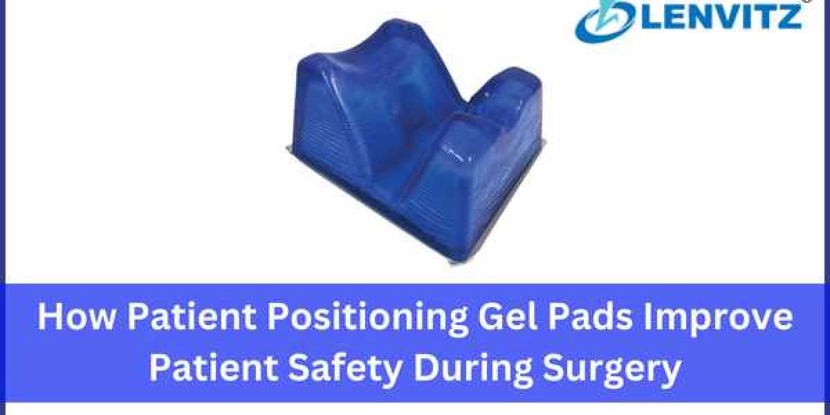 How Patient Positioning Gel Pads Improve Patient Safety During Surgery