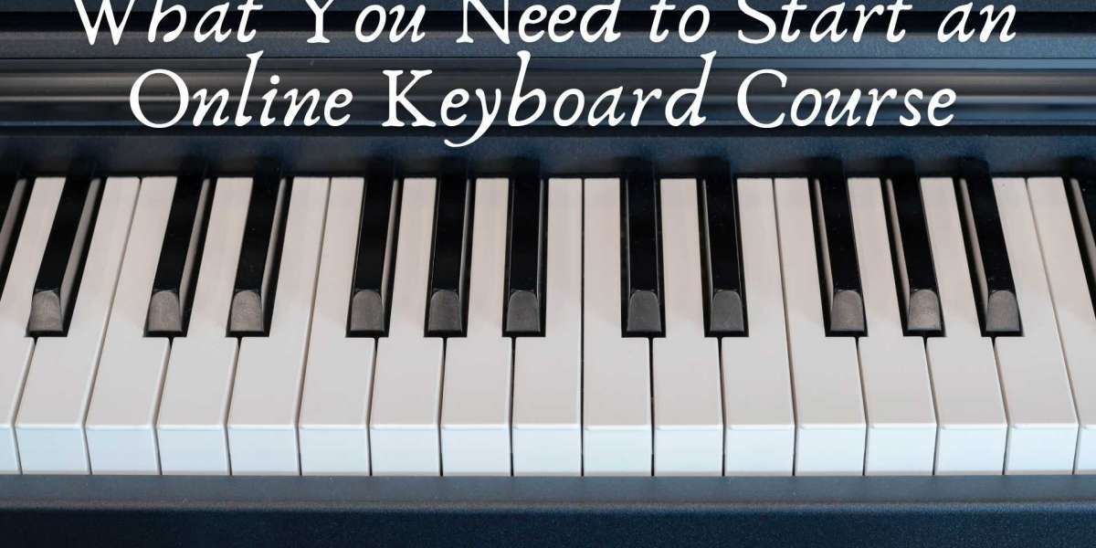 What You Need to Start an Online Keyboard Course