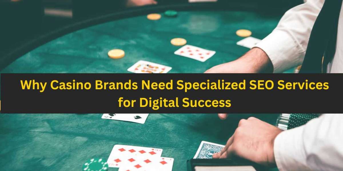 Why Casino Brands Need Specialized SEO Services for Digital Success