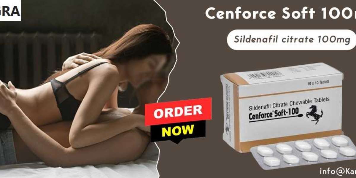 Cenforce Soft 100 mg: A Complete Guide to Its Uses, Benefits, and Dosage