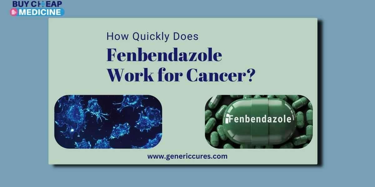 How Quickly Does Fenbendazole Work for Cancer?