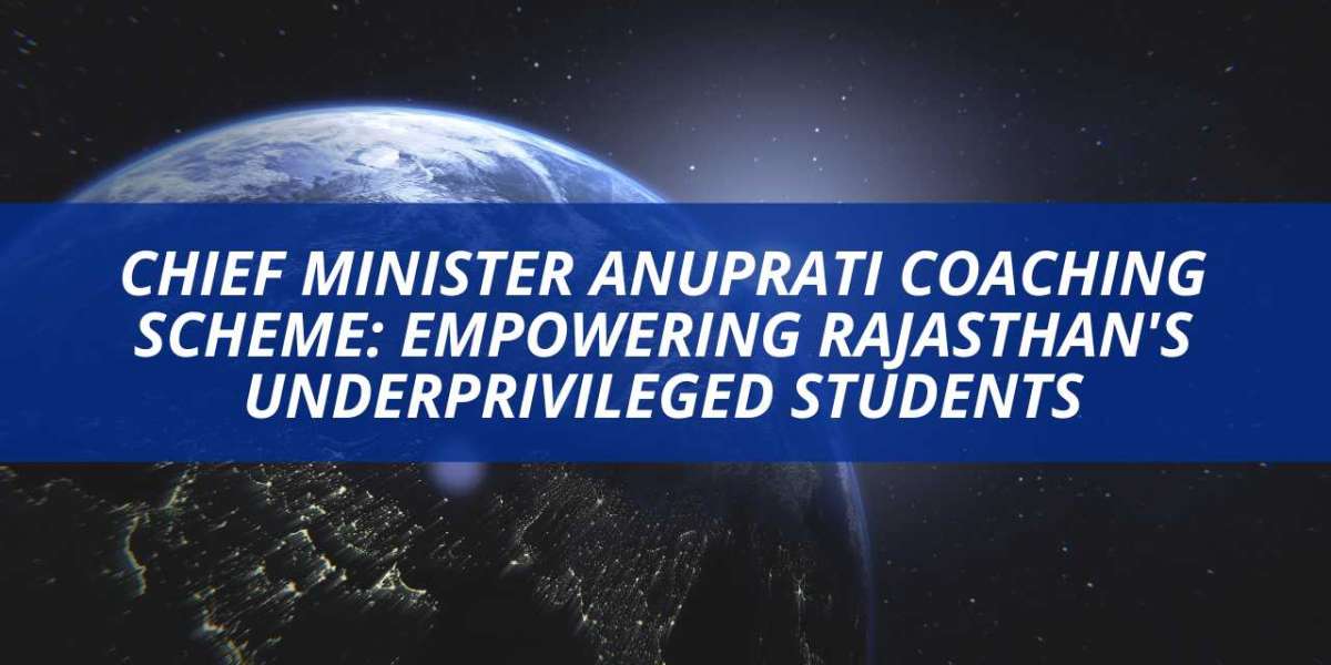 Chief Minister Anuprati Coaching Scheme: Empowering Rajasthan's Underprivileged Students