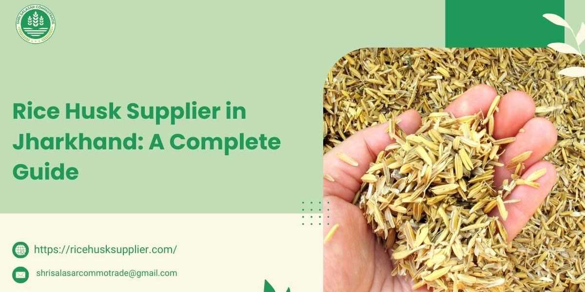 Rice Husk Supplier in Jharkhand: A Complete Guide