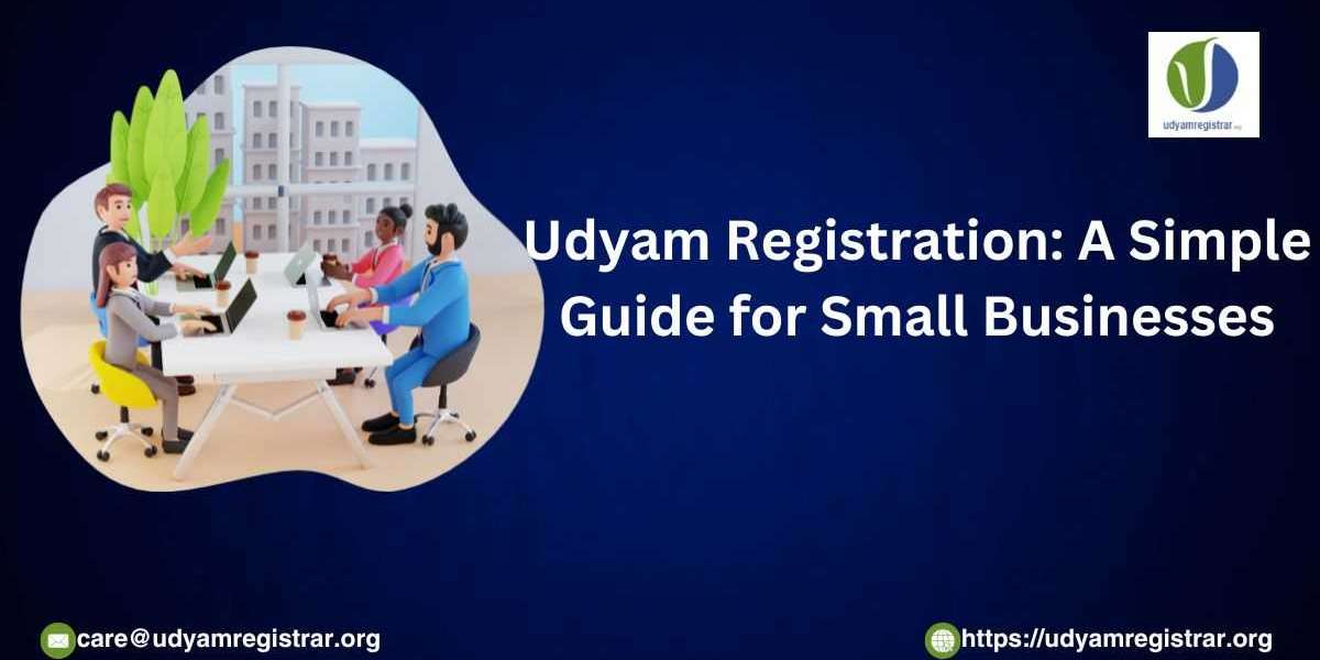 Udyam Registration: A Simple Guide for Small Businesses