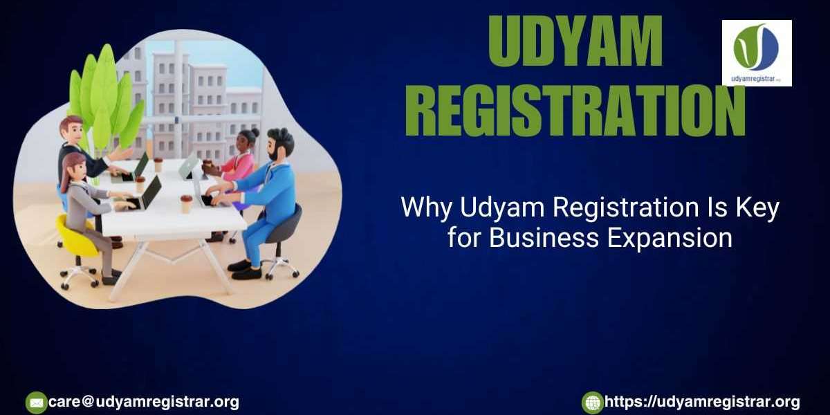 Why Udyam Registration Is Key for Business Expansion