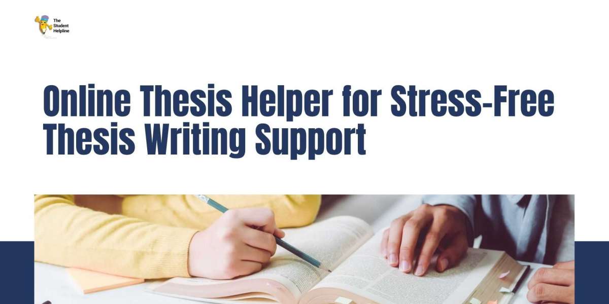 Online Thesis Helper for Stress-Free Thesis Writing Support