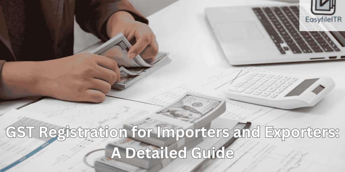 GST Registration for Importers and Exporters: A Detailed Guide