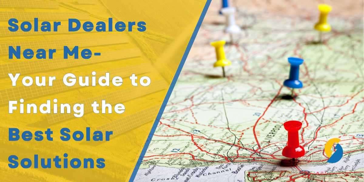Solar Dealers Near Me – Top Solar Companies in Islamabad