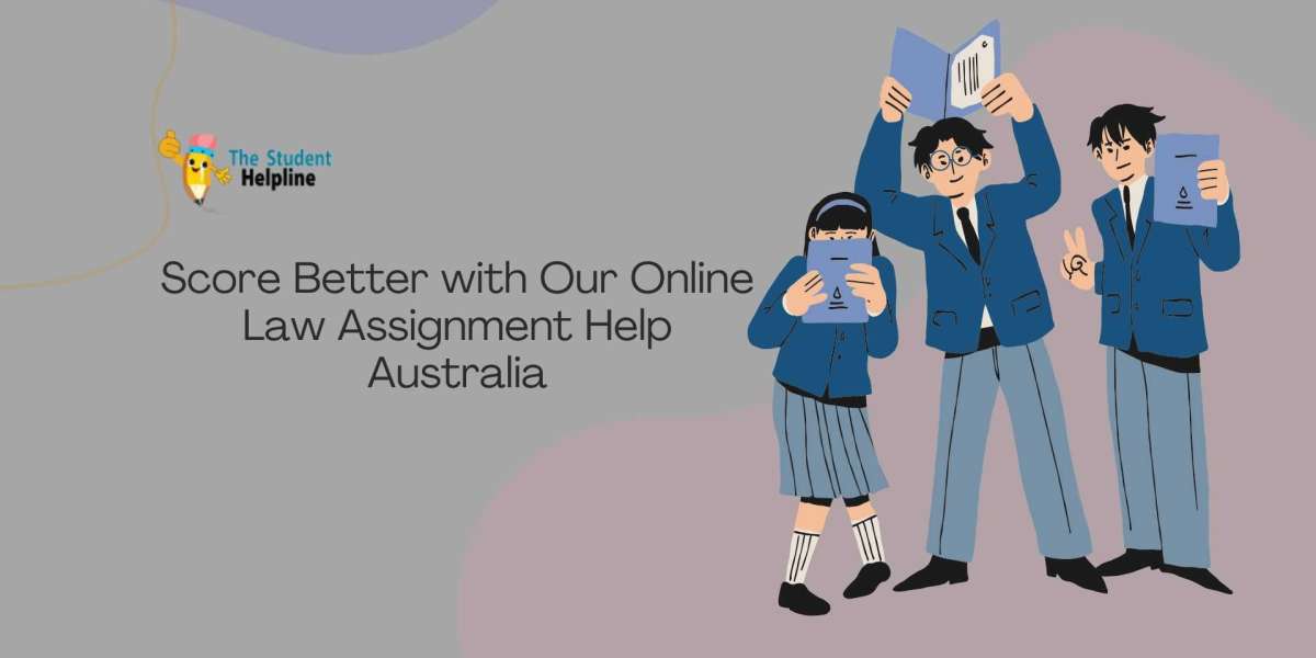 Score Better with Our Online Law Assignment Help Australia