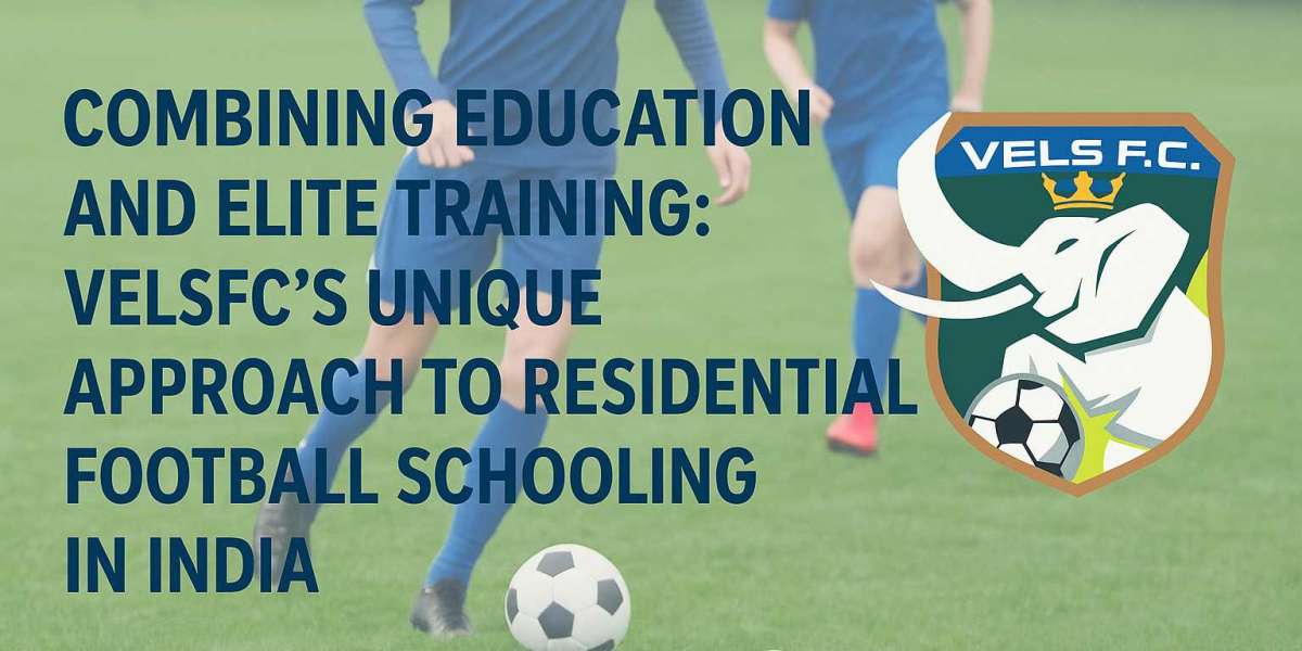 Combining Education and Elite Training: VelsFC’s Unique Approach to Residential Football Schooling in India
