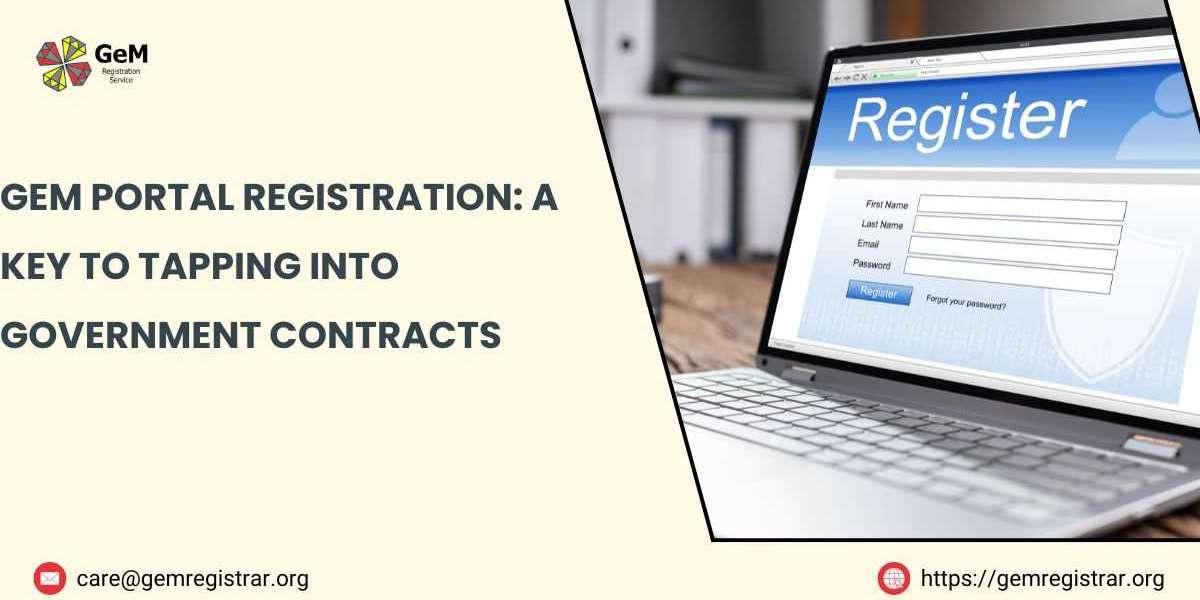 GeM Portal Registration: A Key to Tapping into Government Contracts