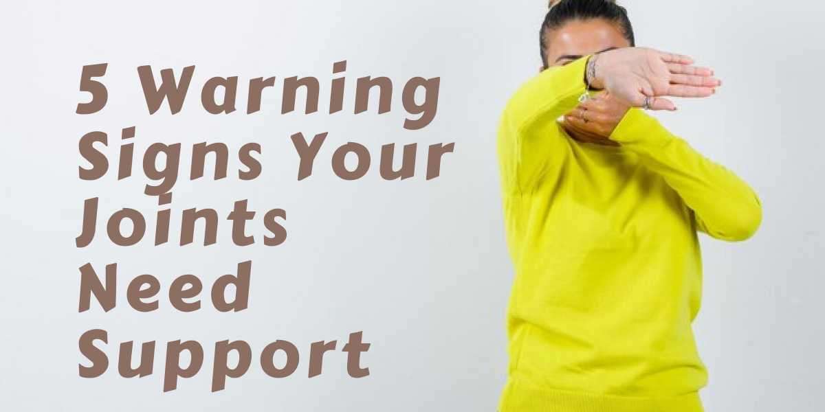 5 Warning Signs Your Joints Need Support