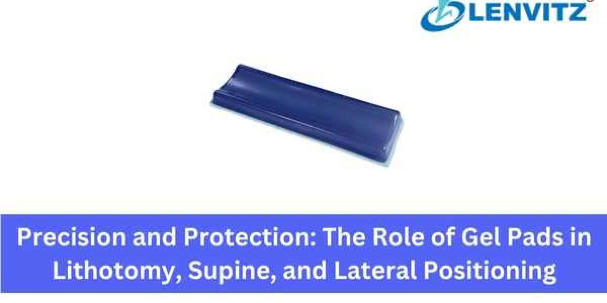Precision and Protection: The Role of Gel Pads in Lithotomy, Supine, and Lateral Positioning