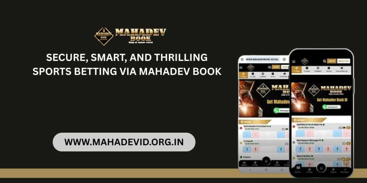 Secure, Smart, and Thrilling Sports Betting via Mahadev Book