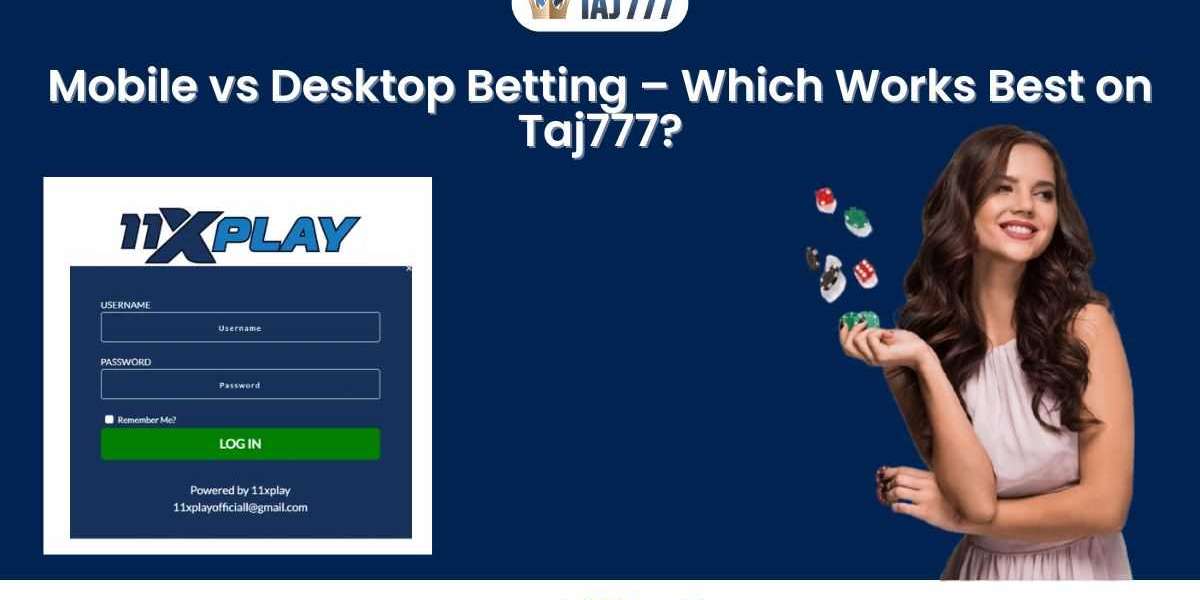 Mobile vs Desktop Betting – Which Works Best on Taj777?