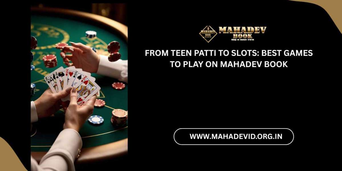 From Teen Patti to Slots: Best Games to Play on Mahadev Book