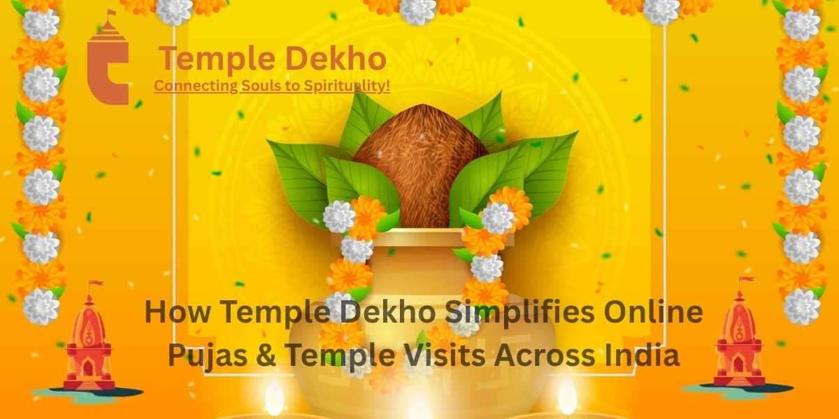 How Temple Dekho Simplifies Online Pujas & Temple Visits Across India