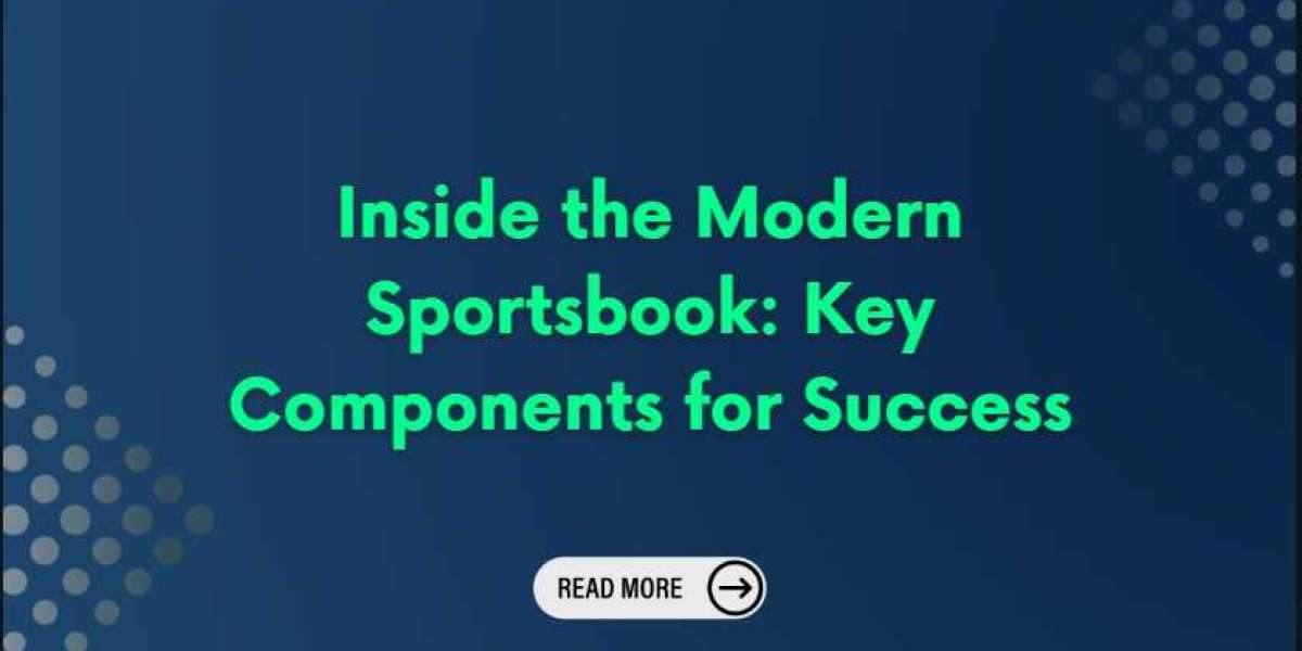 Inside the Modern Sportsbook: Key Components for Success