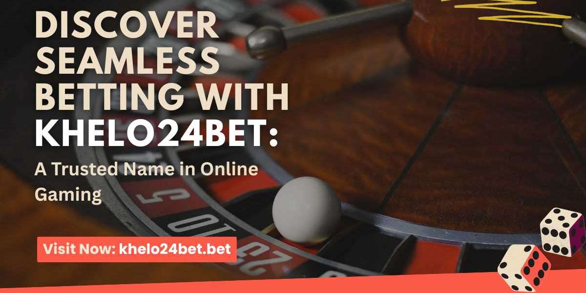 Discover Seamless Betting with Khelo24bet: A Trusted Name in Online Gaming