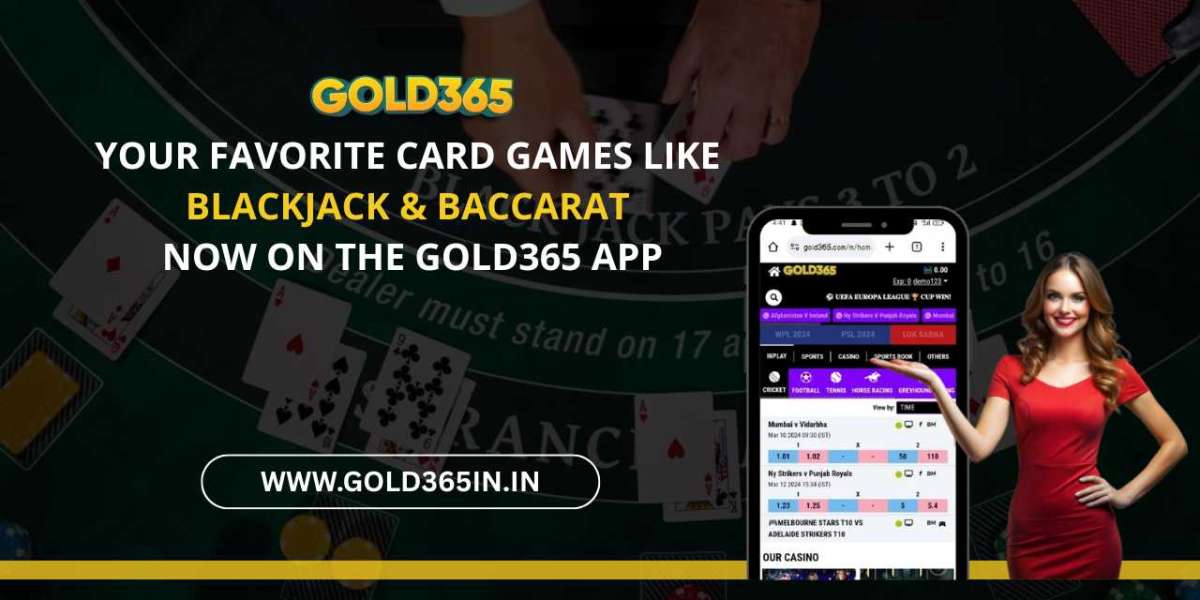 Your Favorite Card Games Like Blackjack & Baccarat Now on the Gold365 App