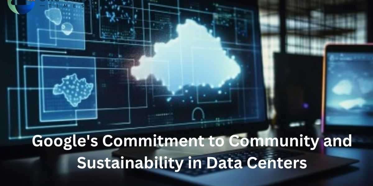 Google's Commitment to Community and Sustainability in Data Centers