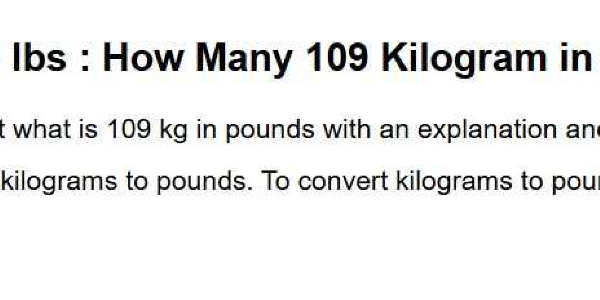 What will be 109 KG in Pounds?